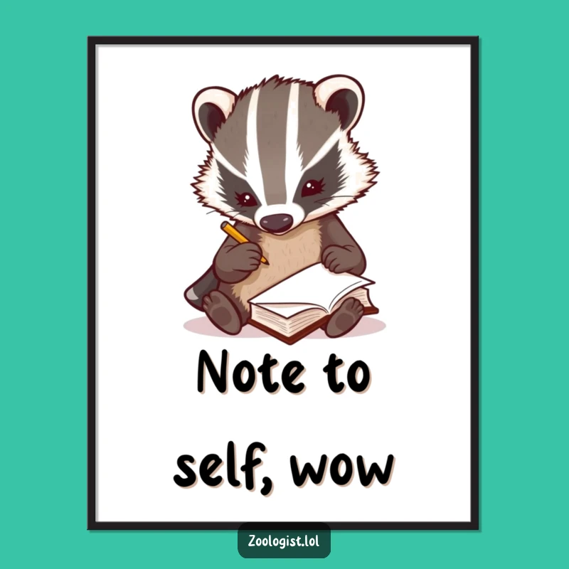Funny Badger Zoologist Poster - Curious Art for Study Spaces