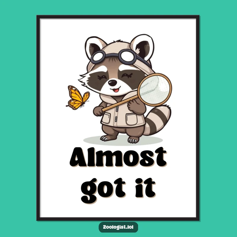 Funny Kawaii Raccoon Zoologist Poster: Whimsical Butterfly Net Art