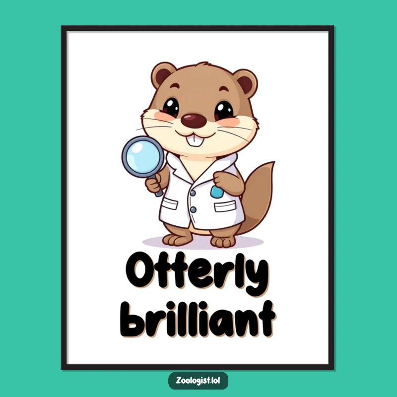 Funny Happy Otter Lab Coat Poster: Humorous Wall Art for Science Lovers