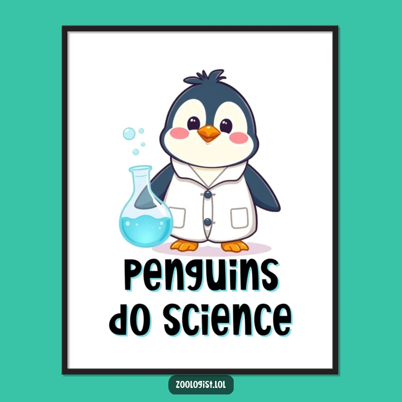 Funny Penguin Scientist Poster: Hilarious Wall Art for Labs and Offices
