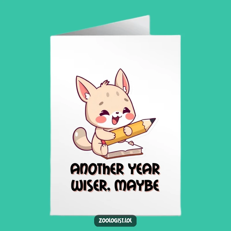 Free Printable Birthday Card: Busy Animal & Big Pencil Funny Downloadable Gift