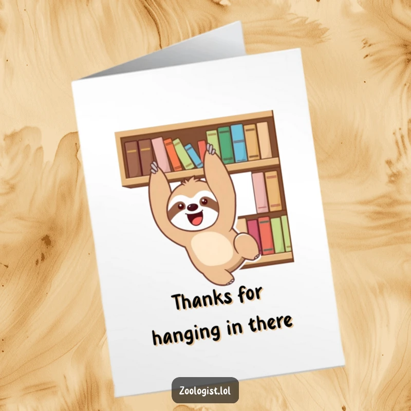 Funny free printable thank you card: a happy sloth dangles from a bookshelf, affectionately thanking someone.