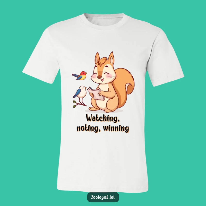 Funny Squirrel Birdwatching T-Shirt: Observant Squirrel Tee, Great Gift